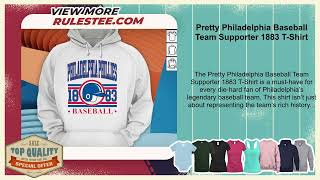 Pretty Philadelphia Baseball Team Supporter 1883 TShirt [upl. by Sezen565]