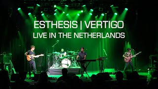 Esthesis  Vertigo Live In The Netherlands [upl. by Vivianna471]