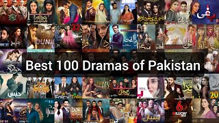 Top 100 Pakistani dramas  Best 100 Pakistani dramas [upl. by Fryd402]