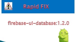 solution for compile comfirebaseuifirebaseuidatabase120 [upl. by Dorej]