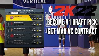 NBA 2K22  HOW TO BE THE 1 PICK AND GET MAX VC CONTRACT IN MYCAREER [upl. by Ramyar]