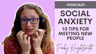 SOCIAL ANXIETY  10 Tips for Meeting New people [upl. by Pollux250]