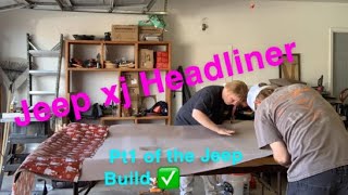 Installing the new headliner in my jeep xj Pt1 of my Jeep build [upl. by Case699]