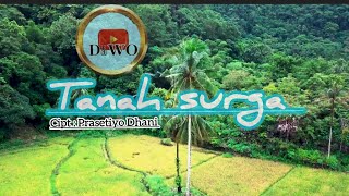 Tanah Surga  Prasetiyo Dhani  Lirik [upl. by Ynehteb681]