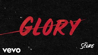 The Score  Glory Official Audio [upl. by Llenej695]