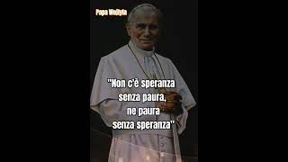 Papa Wojtyla aforismi frasimotivazionali frasifamose citazionifamose frasicelebri [upl. by Netta590]