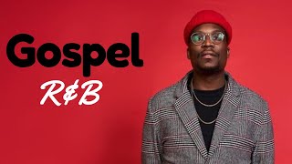 Gospel RampB Mix 25 [upl. by Adriel]