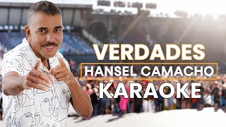 Verdades  Hansel Camacho  Karaoke  Pista Con Coros [upl. by Johnathon267]