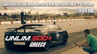 UNLIM 500 Lamborghini Gallardo Nera Underground Racing R2  Altechno 2000 hp [upl. by Leandre]