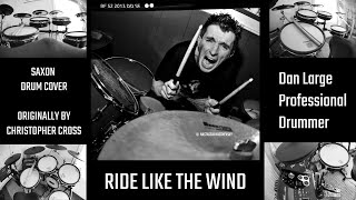 DAN LARGE Professional Drummer Performs Drum Cover  RIDE LIKE THE WIND BY SAXON [upl. by Theresa]