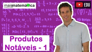 Matemática Básica  Aula 20  Produtos notáveis parte 1 [upl. by Gredel]