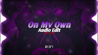 Darci  On My Own edit audio  YouTube [upl. by Enrobso]