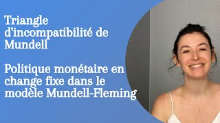 MundellFleming  Triangle dincompatibilité et politique monétaire en change fixe [upl. by Arec]