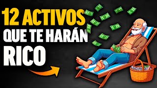 ✅ 12 ACTIVOS Que Están ENRIQUECIENDO a las PERSONAS 💰 [upl. by Leonore105]