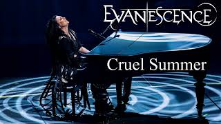 Evanescence  Cruel Summer [upl. by Weiner369]