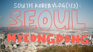 south korea vlog  part 1 myeongdong seoul [upl. by Oal]