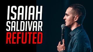 Isaiah Saldivar Refuted [upl. by Karleen]