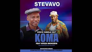 Stevavo  KOMA feat Khoza MkhozeniAudio [upl. by Einahteb]