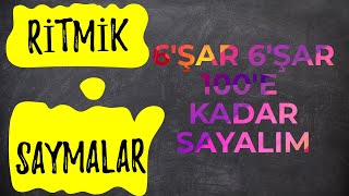 6ŞAR 100E KADAR RİTMİK SAYMA [upl. by Haeckel890]