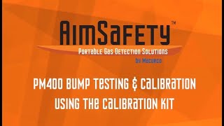 AimSafety PM400 Bump Test amp Calibration with Calibration Kit [upl. by Yelsgnik124]