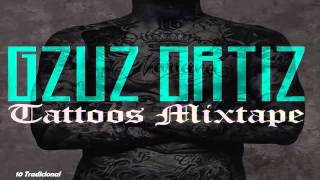 DESCARGA  Gzus Ortiz  Tattoos Mixtape  COMPLETO [upl. by Ettezus]