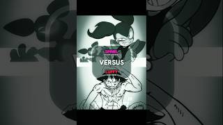 SPINEL『STEVEN UNIVERSE』VS LUFFY『ONE PIECE』 [upl. by Alracal806]