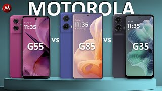 Moto G55 vs Moto G85 vs Moto G35  Motorola G family  Full spec comparison [upl. by Mercuri787]