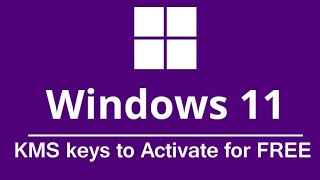 Windows 11 KMS keys to Activate for FREE [upl. by Wadsworth28]