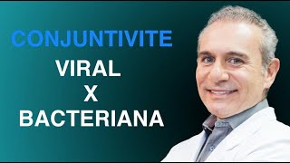 Diferenças Entre Conjuntivite Viral e Conjuntivite Bacteriana  Dr Gilson Mariano  Oftalmologista [upl. by Cromwell]