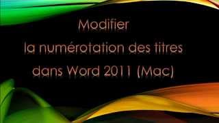 Modifier la numérotation des titres dans Word 2011 Mac [upl. by Nosahc]