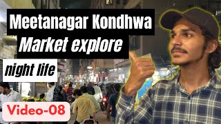 MEETANAGAR KONDHWA MARKET  Video08 BAISUBITES [upl. by Allekram]