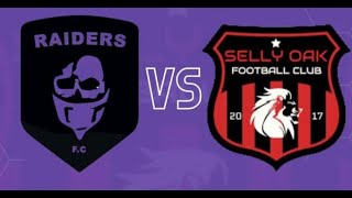 Raiders Vs Selly Oak FC  New Season Begins [upl. by Editha101]