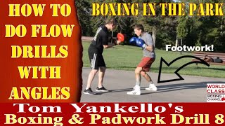 Boxing In The Park  How To Do Flow Drills With Angles  Tom Yankellos Boxing amp Padwork Drill 8 [upl. by Nnyltiac909]