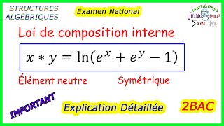 STRUCTURES ALGÉBRIQUES  Loi de Composition Interne  Élément Neutre Symétrique  2 BAC SM [upl. by Seidel]