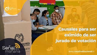 ¿Cuáles son las causales de exoneración para jurados de votación Señal de la Mañana [upl. by Orlina]