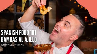 Gambas al Ajillo Spanish Garlic Chili Prawns with Chef Alex Fargas [upl. by Aiciram]