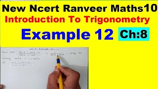 Class 10 Maths  Chapter 8  Example 12  Introduction To Trigonometry  NEW NCERT  Ranveer [upl. by Clabo]