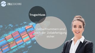 Trugschluss Zolltarifnummern sind nach der Zollabfertigung sicher [upl. by Trammel731]