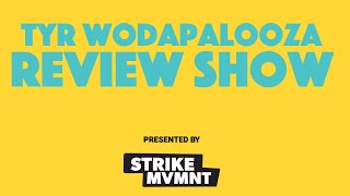 TYR Wodapalooza Review Show [upl. by Berkow389]