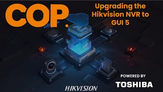 Upgrading the Hikvision NVR to GUI 5 [upl. by Kries]