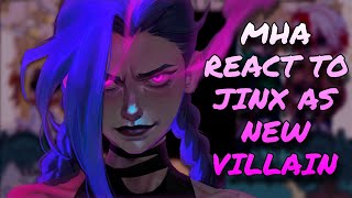 MHA React To New Villain As Jinx  MHA  Arcane  Gacha Club [upl. by Enttirb]