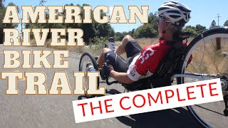 The Complete American River Bike Trail by Recumbent Trike [upl. by Leelah]