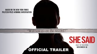 SHE SAID  Official Trailer [upl. by Oriane]