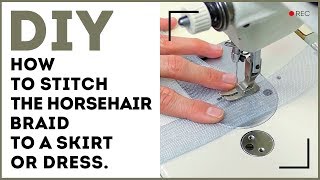 DIY How to stitch the horsehair braid to a skirt or dress Sewing tutorial [upl. by Savina118]