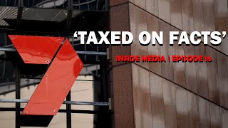 Inside Media Episode 16  the tax on facts [upl. by Barker]