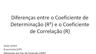 Diferença entre o Coeficiente de Determinação R² e Coeficiente de Correlação R [upl. by Atkinson]