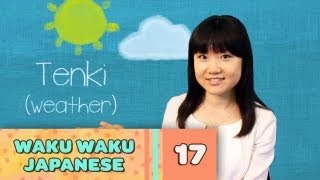 Waku Waku Japanese  Language Lesson 17 Weather [upl. by Romelda336]