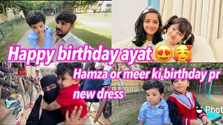 Happy birthday ayat 😍🥰 hamza or meer ki birthday dressing 😍 babar akbar vlog [upl. by Pepi59]