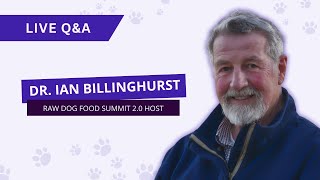 Raw Dog Food Summit 20 Live QampA Session with Dr Ian Billinghurst [upl. by Slayton]