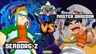 SEABORG 2 VS MASTER DRAGOON BEYBLADE FIRST GEN [upl. by Culberson]